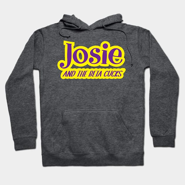 Josie and the Beta Cucks Hoodie by Matt and Mattinglys Ice Cream Social